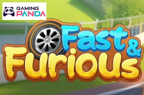 Fast and Furious